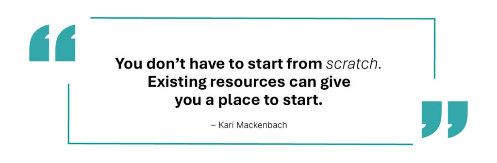 Visual representation of a key discussion quote: "You don't have to start from scratch. Existing resources can give you a place to start."